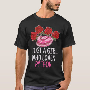 Just A Girl Who Loves Snakes Python Pet Animal Ros T-Shirt