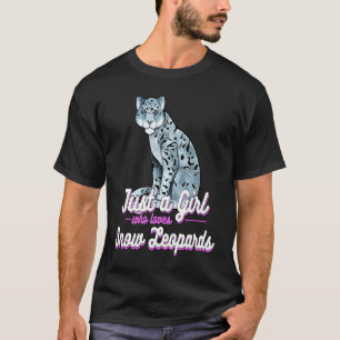 Just A Girl Who Loves Snow Leopards T-Shirt