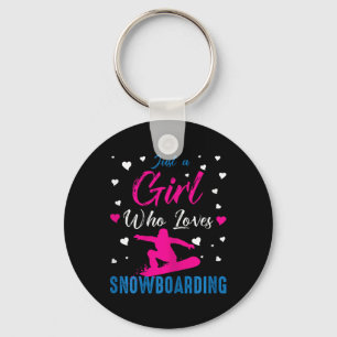 Just A Girl Who Loves Snowboarding Funny Snowboard Keychain