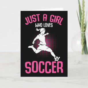 Just A Girl Who Loves Soccer Girls Youth Players  Card