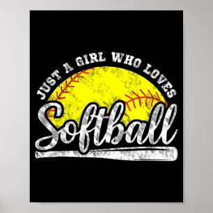 Just A Girl Who Loves Softball - Cute Srts Quote G Poster