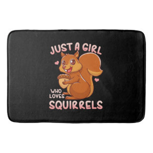 Just A Girl Who Loves Squirrels Bath Mat