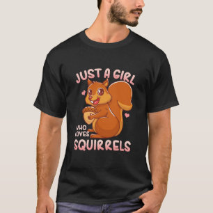 Just A Girl Who Loves Squirrels T-Shirt