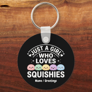 Just A Girl Who Loves Squishies - Kawaii Pastel Keychain