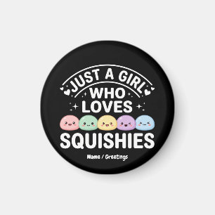 Just A Girl Who Loves Squishies - Kawaii Pastel Magnet