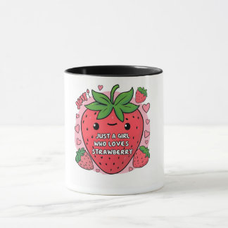"Just a Girl Who Loves Strawberries" Mug