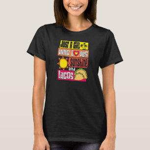 Just A Girl Who Loves Sunshine Tacos Mexican Cinco T-Shirt