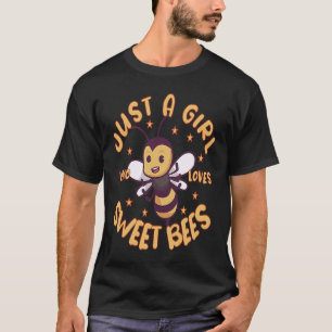 Just A Girl who loves Sweet Bees Honey Beekeeping T-Shirt