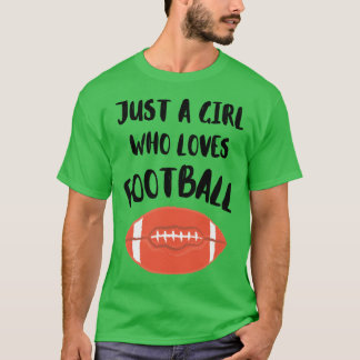 Just a girl who loves T-Shirt
