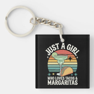 Just A Girl Who Loves Tacos And Margarita Mexican Keychain