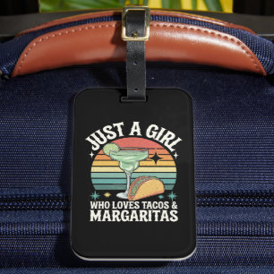 Just A Girl Who Loves Tacos And Margarita Mexican Luggage Tag