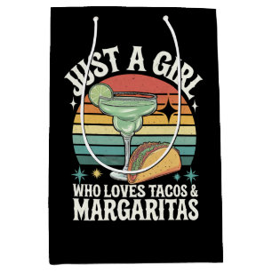 Just A Girl Who Loves Tacos And Margarita Mexican Medium Gift Bag