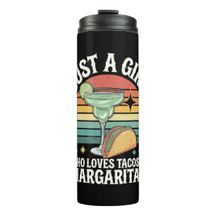 Just A Girl Who Loves Tacos And Margarita Mexican Thermal Tumbler