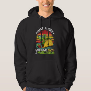 Just A Girl Who Loves Tacos & Margaritas Cinco De Hoodie