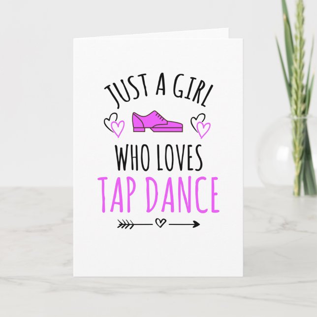 Just A Girl Who Loves Tap Dance Gifts Tap Dancer Card (Front)