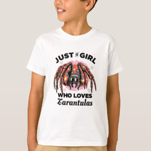 Just a Girl who Loves Tarantulas T-Shirt