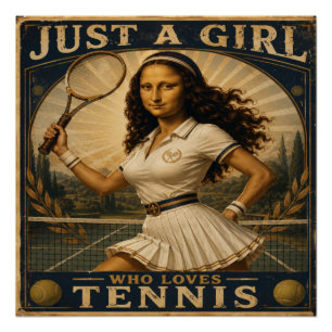 Just A Girl Who Loves Tennis Funny Mona Lisa Poster