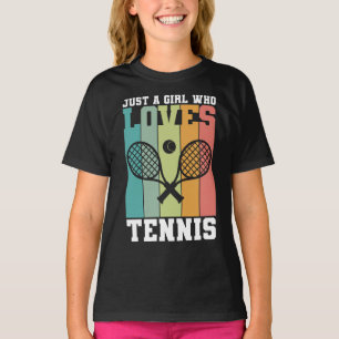Just a girl who loves Tennis Tennis Player Gifts T-Shirt
