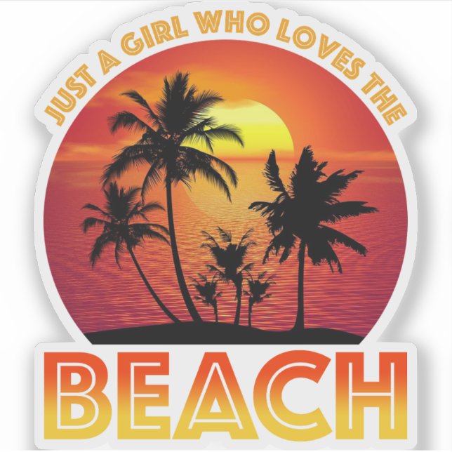 Just A Girl Who Loves The Beach (Front)