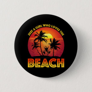 Just A Girl Who Loves The Beach 2 Inch Round Button