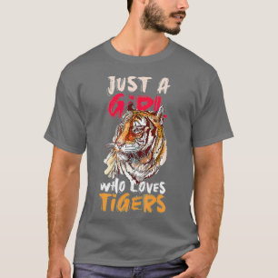 Just A Girl Who Loves Tigers T-Shirt