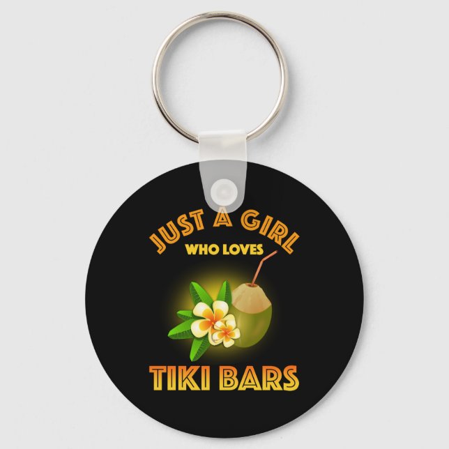 Just A Girl Who Loves Tiki Bars Keychain (Front)