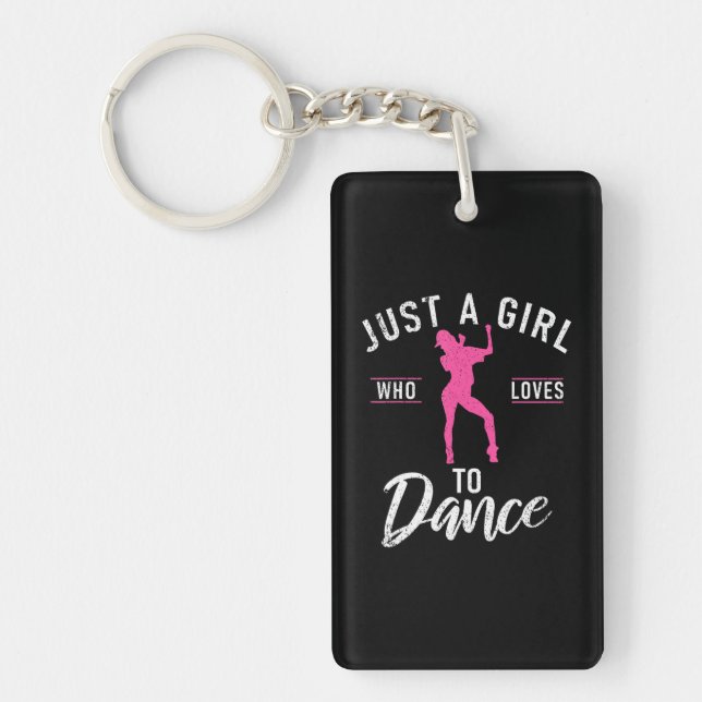 Just a Girl who loves to Dance Dancing Love Keychain (Front)