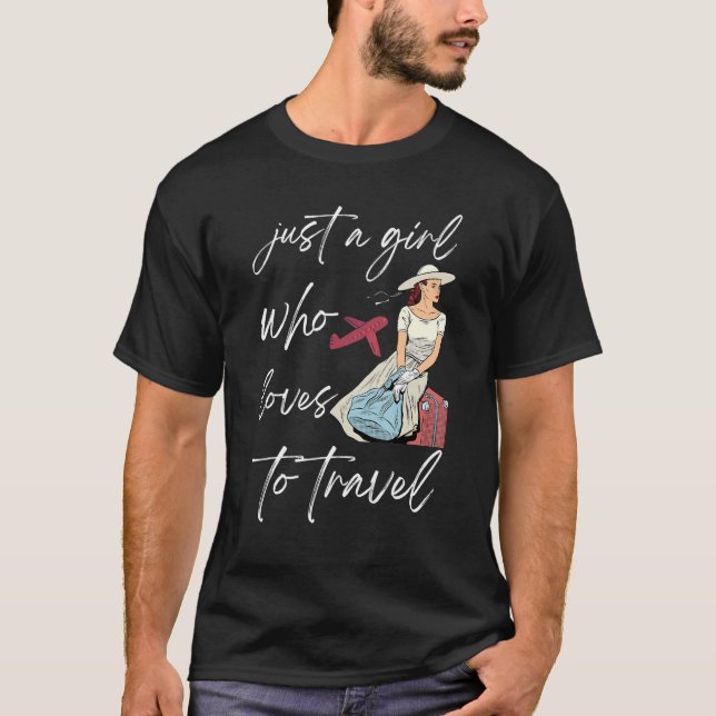 Just A Girl Who Loves To Travel tees for Women   C (Front)
