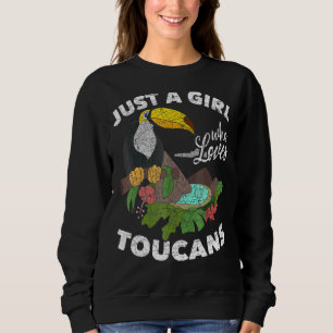 Just A Girl Who Loves Toucans Rainforest Animal Bi Sweatshirt