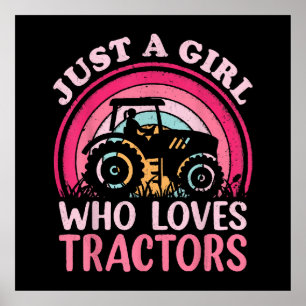 Just A Girl Who Loves Tractors Poster