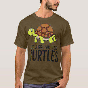 Just a Girl Who Loves Turtles (1)  T-Shirt