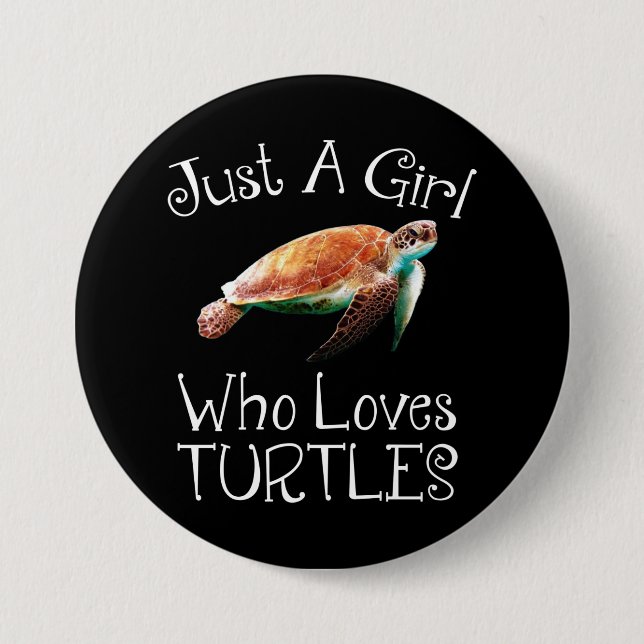 Just A Girl Who Loves Turtles 3 Inch Round Button (Front)