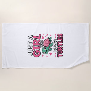 Just a Girl Who Loves Turtles Cute Turtle Vector D Beach Towel