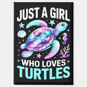 Just a girl who loves Turtles Magnet