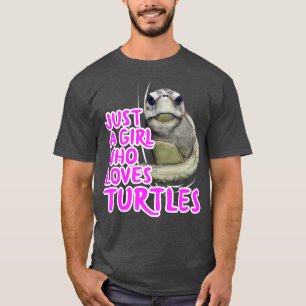 Just A Girl Who Loves Turtles T-Shirt