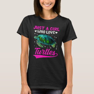 Just A Girl Who Loves Turtles Turtle Sea Animal T-Shirt