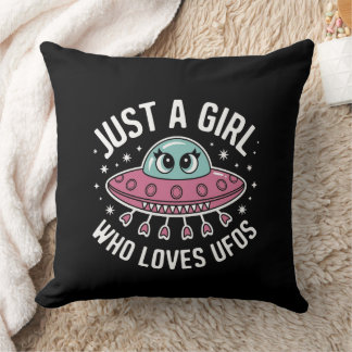 Just a Girl Who Loves UFOs – Cute Alien Lover Throw Pillow