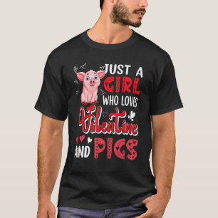 Just A Girl Who Loves Valentine And Pigs Cute Hear T-Shirt
