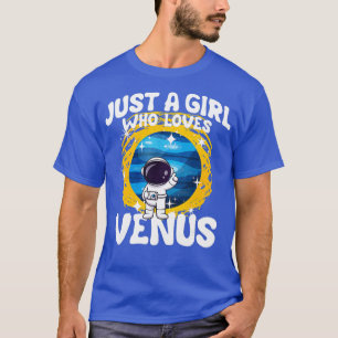 Just A Girl Who Loves Venus T-Shirt