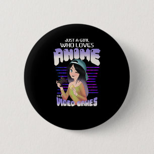 just a girl who loves video games and anime 2 inch round button