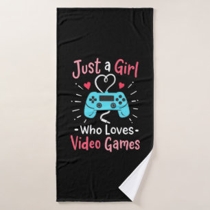 Just A Girl Who Loves Video Games Bath Towel