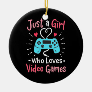 Just A Girl Who Loves Video Games Ceramic Ornament