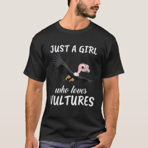 Just A Girl Who Loves Vultures Clothes Outfit Gift T-Shirt