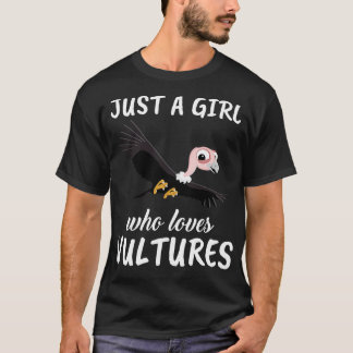 Just A Girl Who Loves Vultures T-Shirt