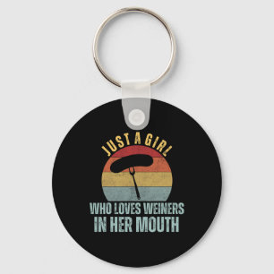 Just A Girl Who Loves Weiners In Her Mouth Adult H Keychain