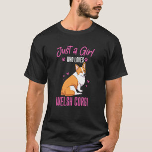 Just A Girl Who Loves Welsh Corgi T-Shirt