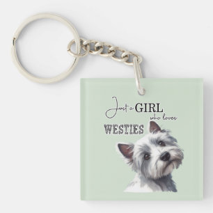 Just a Girl who Loves Westies Cute Westie Art Keychain