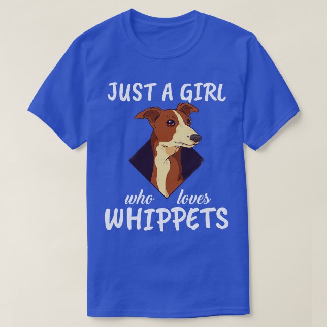 Just A Girl Who Loves Whippets T-Shirt (Design Front)