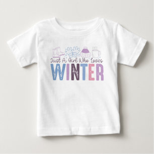 Just a Girl Who Loves Winter Cute Seasonal Design Baby T-Shirt
