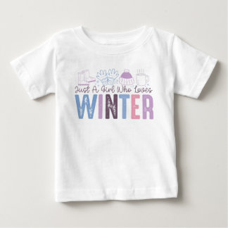 Just a Girl Who Loves Winter Cute Seasonal Design Baby T-Shirt